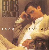 Eros Ramazzotti | Todo Historias